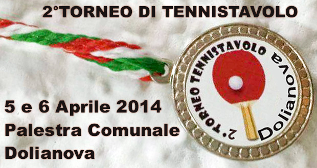 Manifesto per il 2° Torneo di Tennistavolo Città di Dolianova - 5 e 6 Aprile 2014 - Dolianova - ParteollaClick2° Torneo di Tennistavolo Città di Dolianova - 5 e 6 Aprile 2014 - Dolianova - ParteollaClick