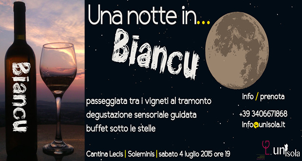 Locandina Una notte in...Biancu - Cantina di Giuseppe Lecis - Soleminis - 4 Luglio 2015 - ParteollaClick