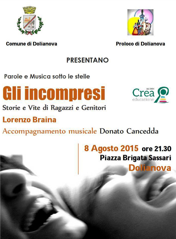 Gli Incompresi, Storie e Vite di Ragazzi e Genitori con Lorenzo Braina - Dolianova - 8 Agosto 2015 - ParteollaClick