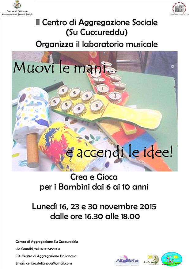 Laboratorio Musicale Muovi le mani... e accendi le idee -  Dolianova - Lunedì 16, 23 e 30 Novembre 2015 - ParteolalClick