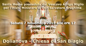 Banner Santa Messa presieduta dal Vescovo Arrigo Miglio per l'inizio Ministero di Don Salvatore Brughitta - Dolianova, Chiesa di San Biagio - 6 Novembre 2015 - ParteollaClick