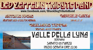 Banner Black Dog, Led Zeppelin Tribute Band - Valle della Luna Serdiana - 5 Marzo 2016 - ParteollaClick