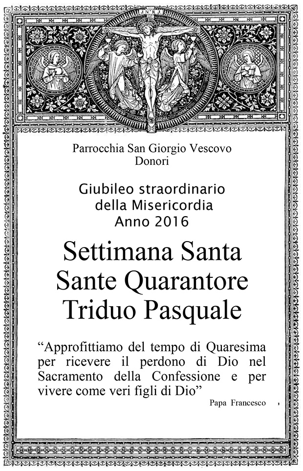 Giubileo Straordinario della Misericordia Anno 2016, Settimana Santa, Sante Quarantore e Triduo Pasquale - Donori - Dal 18 Marzo al 3 Aprile 2016 - ParteollaClick