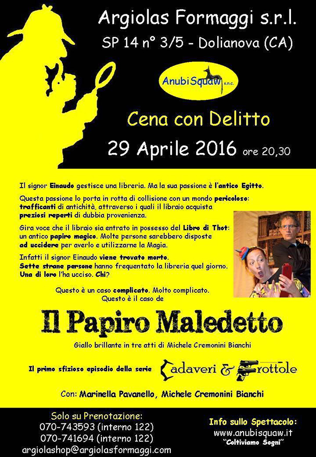 Il Papiro Maledetto, Cena e spettacolo della Compagnia Teatrale AnubiSquaw da Argiolas Formaggi - Dolianova - 29 Aprile 2016 - ParteollaClick