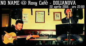 Banner Musica live 2016 con la band Pop Rock No Name al Roxy Cafè - Dolianova - 22 Aprile 2016 - ParteollaClick