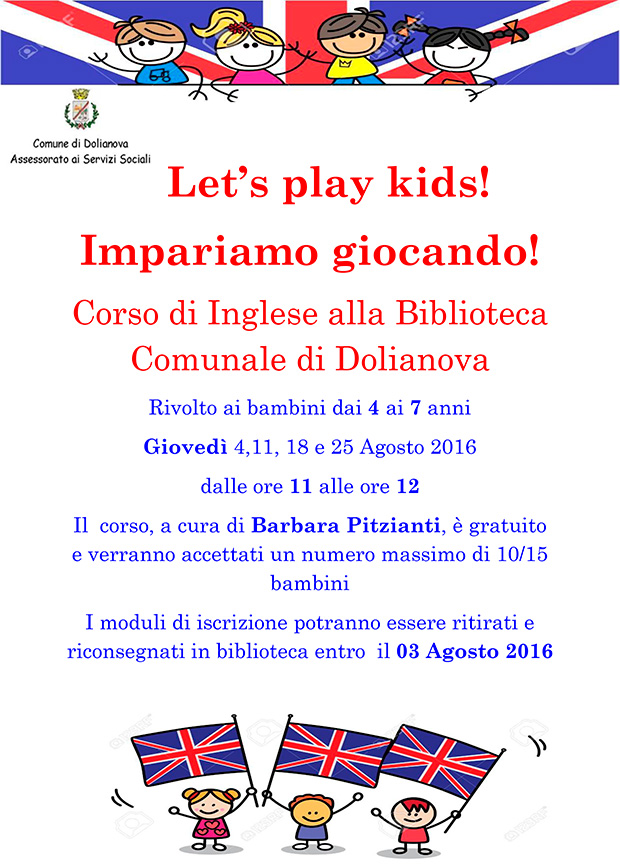 Let's play kids! - Corso di Inglese per bambini dai 4 ai 7 anni - Dolianova, Biblioteca Comunale - Giovedì 4, 11, 18 e 25 Agosto 2016 dalle ore 11 alle 12