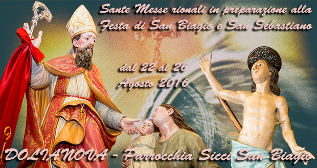 Banner Sante Messe rionali in preparazione alla Festa Liturgica Patronale di San Biagio e San Sebastiano 2016 - Dolianova - Dal 22 al 26 Agosto 2016 - ParteollaClick