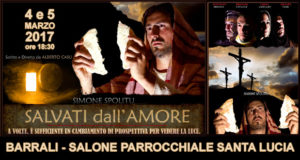 Banner Proiezione del film sulla Passione di Cristo Salvati dall'Amore - Barrali, Salone Parrocchiale Santa Lucia - 4 e 5 Marzo 2017 - ParteollaClick