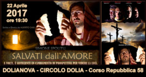 Banner Proiezione del film sulla Passione di Cristo Salvati dall'Amore - Dolianova, Circolo Dolia, Corso Repubblica 58 - 22 Aprile 2017 - ParteollaClick