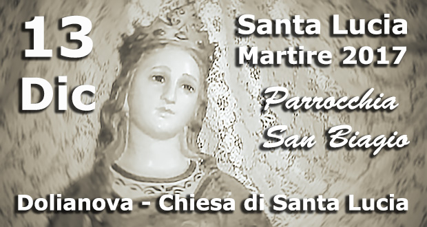 Banner Festa Liturgica in Onore di Santa Lucia Martire 2017 - Dolianova, Chiesa di San Biagio e Santa Lucia - 13 Dicembre 2017 - ParteollaClick